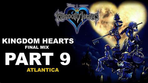 Atlantica Kingdom Hearts Final Mix Full Series Lets Play Part