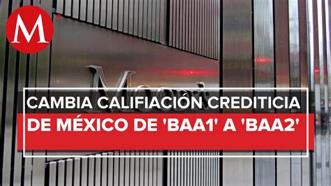 Moodys recorta calificación soberana de México modifica perspectiva a