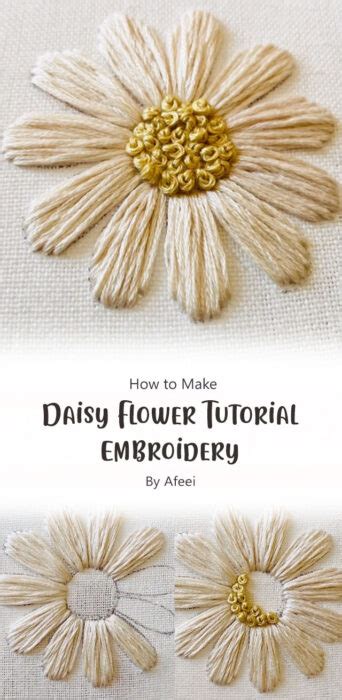 The Ultimate Daisy Flower Hand Embroidery Tutorial Ideas