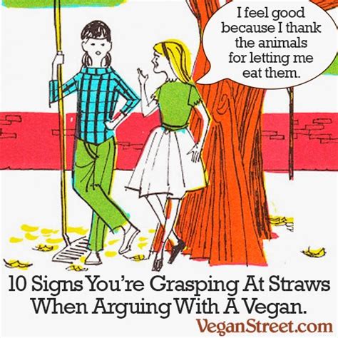 The Vegan Street Blog from the Vegan Feminist Agitator: Ten Signs that You’re Grasping at Straws ...