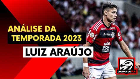 Assista análise da temporada de Luiz Araújo pelo Flamengo Coluna do Fla