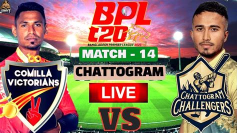 Comilla Victorians Vs Chattogram Challengers Live Scores Cov Vs Cgc