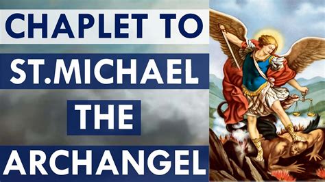 The Chaplet Of St Michael The Archangel Youtube