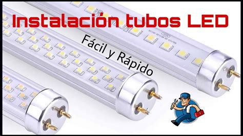 CÓmo Sustituir Un Tubo Fluorescente Por Led FÁcil Y RÁpido Youtube