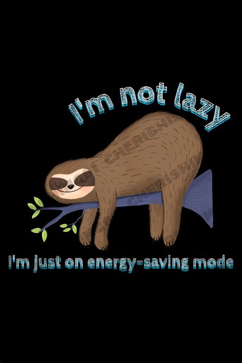 Get Ready To Smile With This Witty And Charming Sloth Quote Design