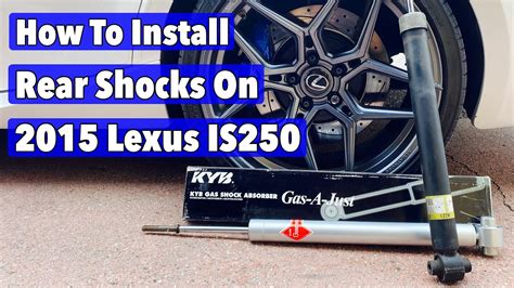 How To Install Rear Shocks KYB On 2015 Lexus IS250 IS350 2014 2020