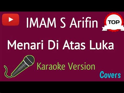 Menari Diatas Luka Dangdut Imam S Arifin Karaoke Version Youtube