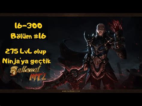 LvL UP 275 Ninja ya Geçtim Saltanat MT2 16 300 17 YouTube