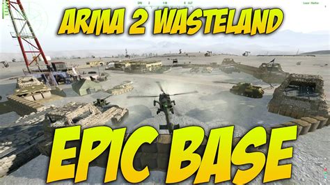 Arma Epic Base Wasteland Mod Arma Gameplay Youtube