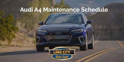 Audi A4 Maintenance Schedule | Lake City Auto Care