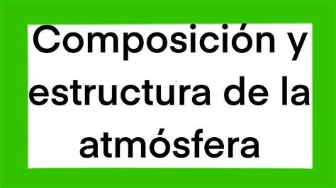 La estructura y composición de la atmósfera 1 ESO Biología y Geología