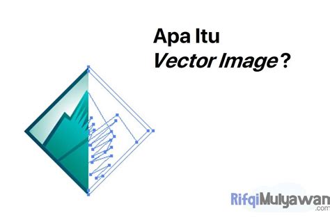 Detail Apa Yang Dimaksud Dengan Gambar Vektor Koleksi Nomer