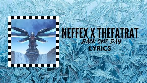 NEFFEX X TheFatRat Back One Day Lyrics YouTube