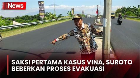 Sempat Minta Tolong Saksi Suroto Beberkan Detik Detik Evakuasi Vina