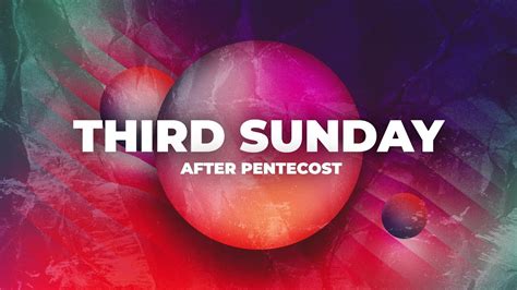 Third Sunday After Pentecost June 21 2020 Youtube