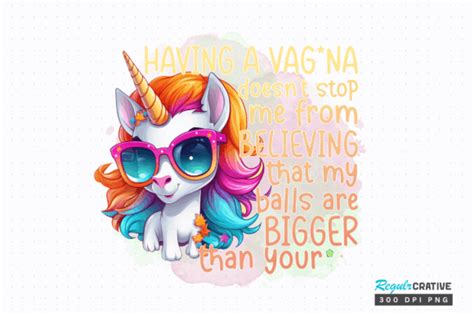 Having A Vagina Doesnt Stop Sublimation Graphic By Regulrcrative