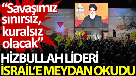 Hizbullah Lideri Sraile Meydan Okudu Sava M Z S N Rs Z Kurals Z Olacak