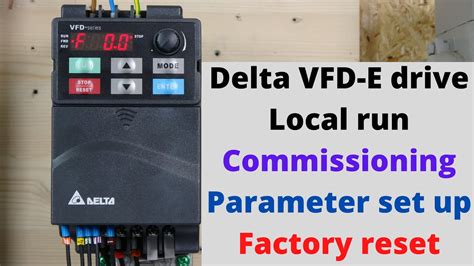 Delta VFD E Drive Local Run Commissioning Parameter Set Up Factory