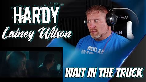 Hardy Wait In The Truck Feat Lainey Wilson Reaction Youtube