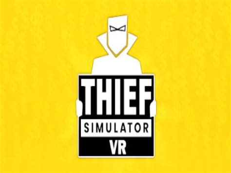 Thief Simulator VR Cheats • Apocanow.com