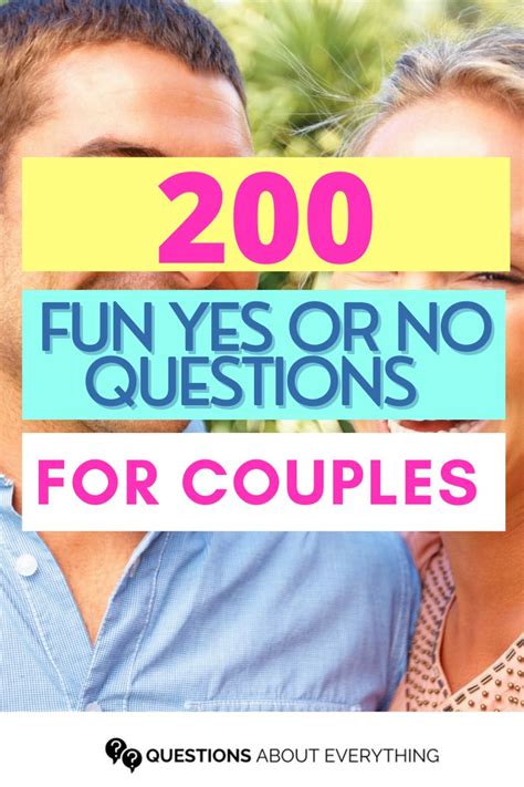 Fun Yes Or No Questions For Couples Yes Or No Questions Couple