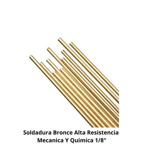 Soldadura Bronce Alta Resistencia Mecanica Y Quimi Socodima Cl