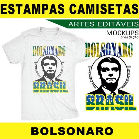 Artes Camisetas Bolsonaro Presidente Sublima O Mockups Elo