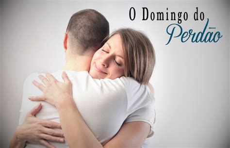 O Domingo Do Perdāo UCKG Centro De Ajuda