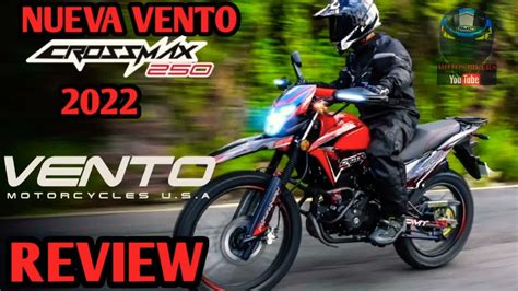 Nueva Vento Crossmax 250 2022reviewgran Motocicleta DoblÉ PropÓsito Youtube