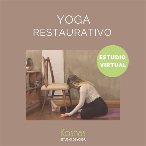 Pack Clases De Yoga Restaurativo Clase Soltando Tensiones Con