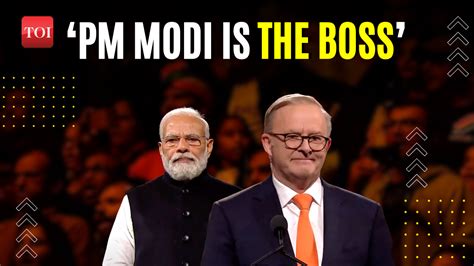 When Aussie PM Anthony Albanese Says PM Modi Is The Boss TOI