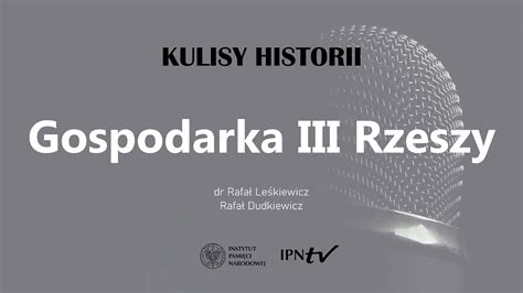 Gospodarka Iii Rzeszy Niemieckiej Cykl Kulisy Historii Odc Youtube