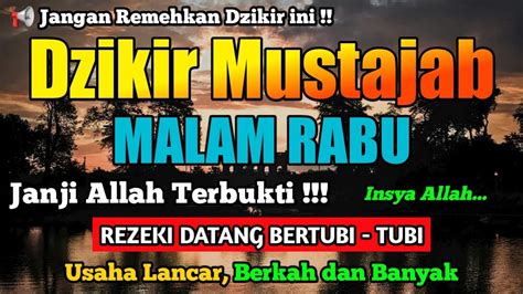 Kesempatan Emas Dzikir Mustajab Malam Rabu Berkah Insyaallah