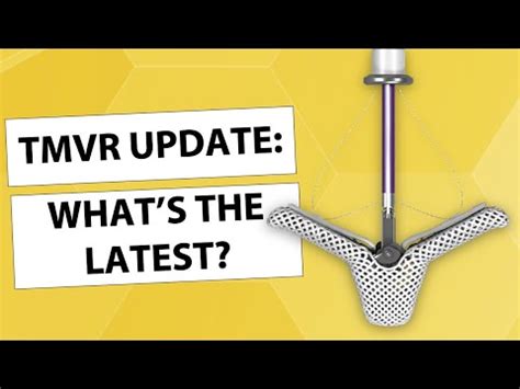 TMVR: What's The Latest Update?