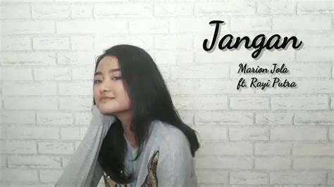 Jangan Marion Jola Ft Rayi Putra Cover By Thalia Youtube