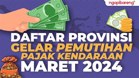 Daftar Provinsi Gelar Pemutihan Pajak Kendaraan Maret 2024