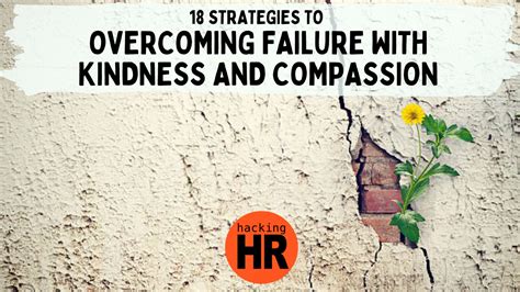 Overcoming Failure with Kindness and Compassion