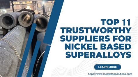 Top 11 Trustworthy Suppliers For Nickel Based Superalloys