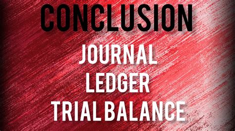 Journal Ledger And Trial Balance Conclusion Accountancy Project File