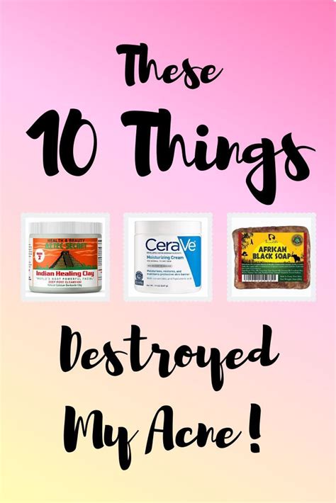 10 Things That Destroy Acne 10 Things That Cleared Up My Skin How To