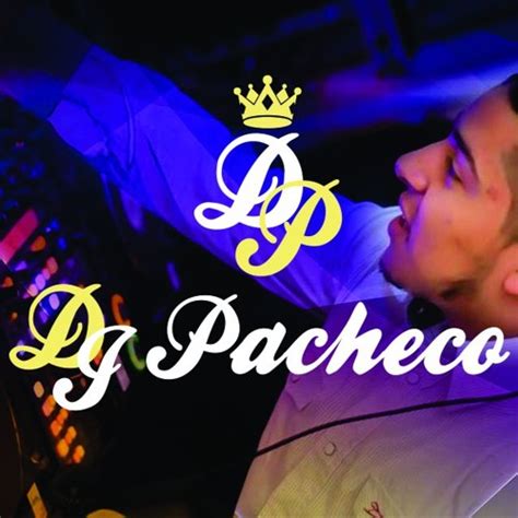 Stream Deejay Pacheco Music Listen To Songs Albums Playlists For