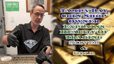 Tampa Bay Coin Shop Owner Explains Reality Of Trading Silver Gold