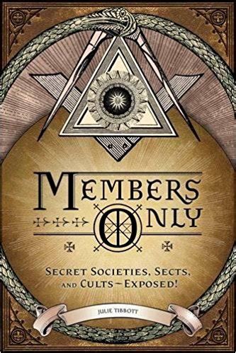 Members Only: Secret Societies, Sects, and Cults Exposed! | San ...