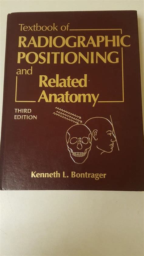 Textbook Of Radiographic Positioning And Related Anatomy Rd Ed