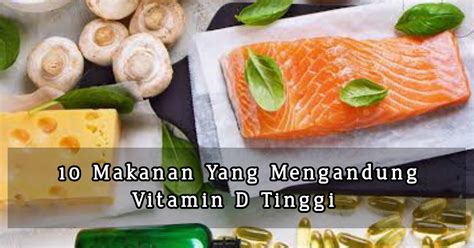 10 Makanan Yang Mengandung Vitamin D Tinggi
