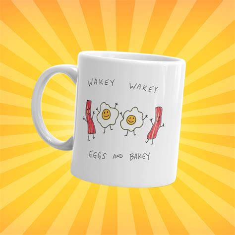 Wakey Wakey Eggs And Bakey Eggs And Bacon Breakfast Coffee Mug Etsy