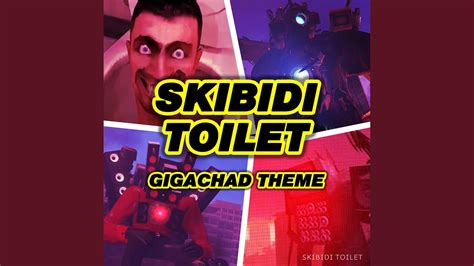 Skibidi Toilet Gigachad Theme Slowed Reverb Skibidi Toilet