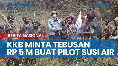 KKB Minta Tebusan Rp 5 M Buat Pilot Susi Air Kapolda Yakin Egianus