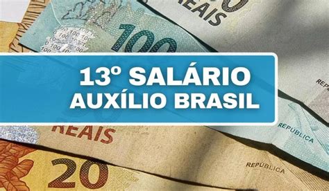 13° Do AuxÍlio Brasil Data De Pagamento Revelada Entenda No Lugar Ideal