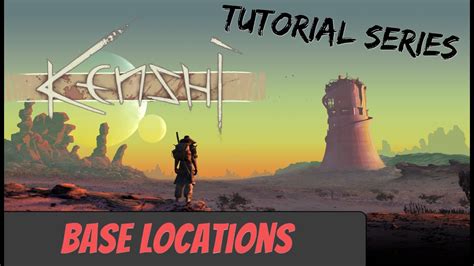 Kenshi Tutorial Starting Base Locations Youtube